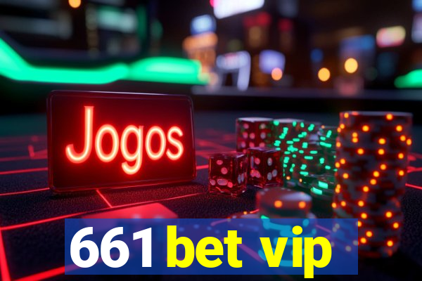 661 bet vip